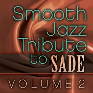 Smooth Jazz Tribute to Sade 2 / Various -  CC Entertainment