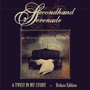 A Twist In My Story [Deluxe Edition][Bonus DVD][Digipack] , Secondhand Serenade