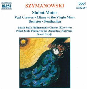 Stabat Mater / Veni Creator / Litany to the Virgin , Polish State Philharmonic Chorus