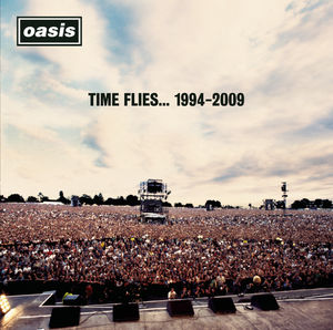 Time Flies...1994-2009 , Oasis