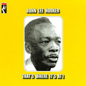 That's Where It's At! , John Lee Hooker