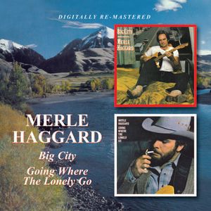 Big City /  Going Where the Lonely Go [Import] , Merle Haggard