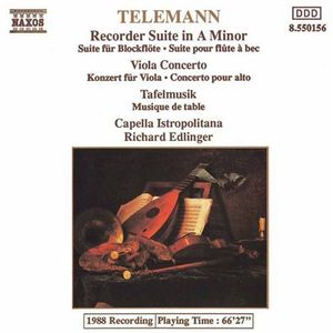 Recorder Suite / Viola Concerto / Tafelmusik , Capella Istropolitana