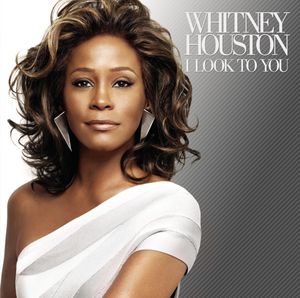 I Look to You , Whitney Houston