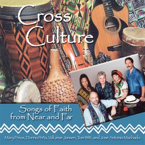 Songs Of Faith From Near and Far , Cross Culture