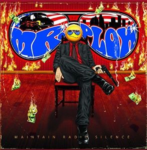 Maintain Radio Silence , Mr.Plow
