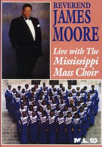 Live With the Mississippi Mass Choir , Rev. James Moore