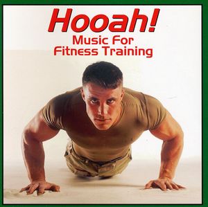 Hooah: Music for Fitness Training , Various Artists