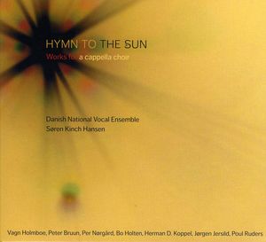 Hymn to the Sun , Danish National Vocal Ensemble