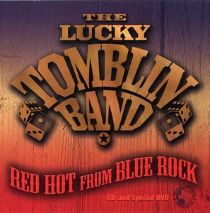 Red Hot from Blue Rock , Lucky Tomblin
