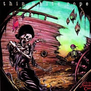 In The Spanish Cave , Thin White Rope