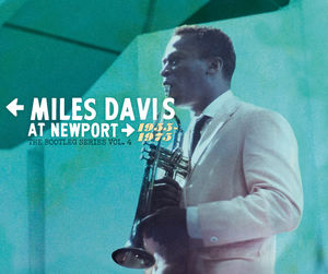 Miles Davis At Newport: 1955-1975 The Bootleg Series, Vol. 4 -  Columbia (USA)