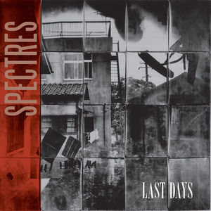 Last Days , Spectres