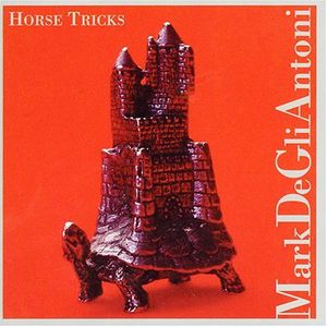 Horse Tricks , Mark de Gli Antoni