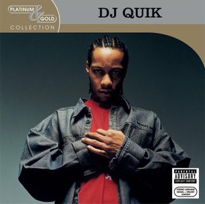 Platinum & Gold Collection [Explicit Content] , DJ Quik