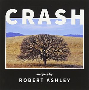 Crash , Robert Ashley