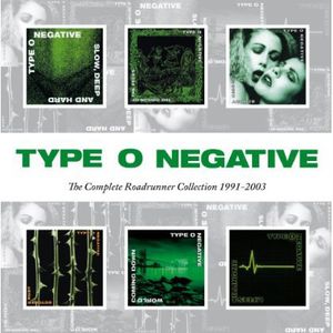 Complete Roadrunner Collection 1991-03 [Import] , Type O Negative