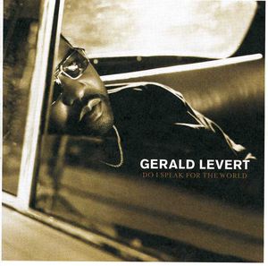 Do I Speak for the World? , Gerald Levert
