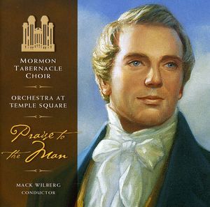 Praise the Man , Mormon Tabernacle Choir