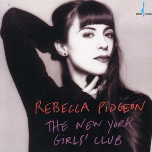 N.Y. Girls Club , Rebecca Pidgeon