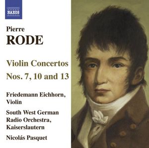 Violin Concertos 7 10 & 13 , Friedemann Eichhorn