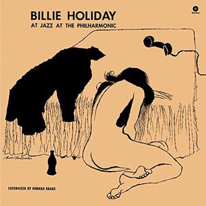 At Jazz at the Philarmonic [Import] , Billie Holiday