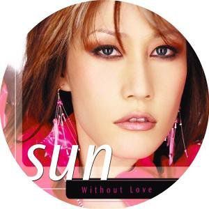 Without Love , Sun