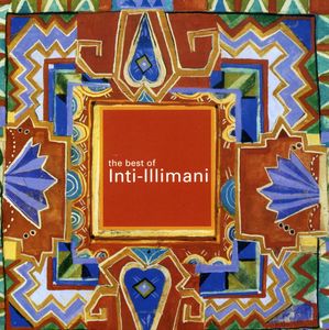 The Best Of Inti-Illimani , Inti-Illimani