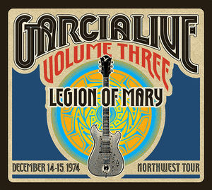 GarciaLive Vol.3 - Legion Of Mary - December 14-15, 1974 NorthWest Tour , Jerry Garcia Band