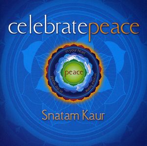 Celebrate Peace , Snatam Kaur