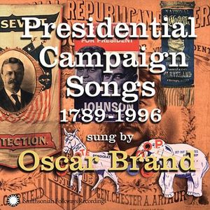 Presidential Campaing Songs: 1789-1996 , Oscar Brand