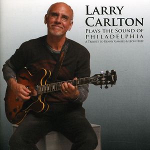 Plays The Sound Of Philadelphia , Larry Carlton