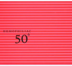 50th Birthday Celebration, Vol. 6 , Hemophiliac