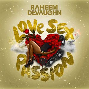 Love Sex Passion , Raheem DeVaughn