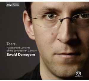 Tears: Harpsichord Laments from the Seventeenth , Ewald Demeyere