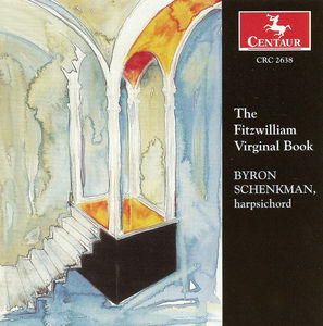 Fitzwilliam Virginal Book , Byron Schenkman