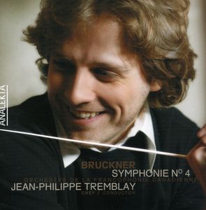 Symphonies 4 Romantique , Jean-Philippe Tremblay