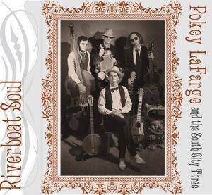 Riverboat Soul , Pokey LaFarge