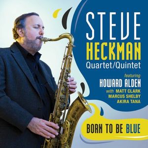 Born to Be Blue , Steve Heckman