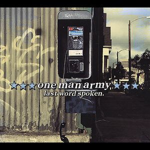 Last Word Spoken , One Man Army