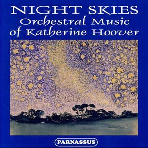 Night Skies: Orch Music of Katherine Hoover , Slovak Radio Symphony Orchestra