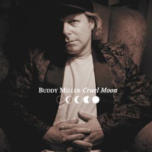 Cruel Moon , Buddy Miller