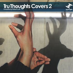 Tru Thoughts Covers, Vol. 2 , Various Artists
