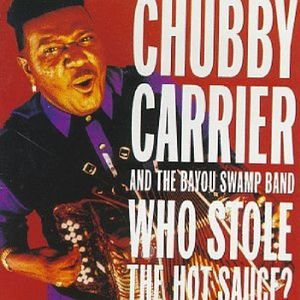 Who Stole Hot Sauce , Chubby Carrier
