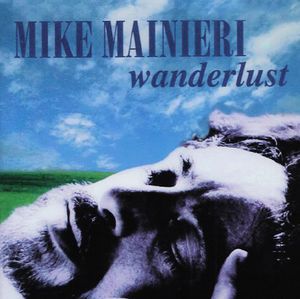 Wanderlust , Mike Mainieri