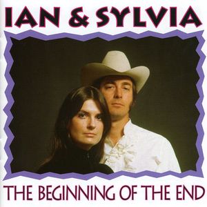 End Of Beginning , Ian & Sylvia