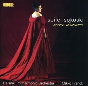 Scene D'amore , Soile Isokoski