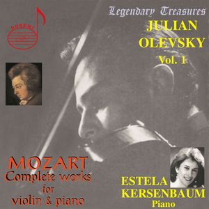 Complete Works for Violin & Piano 1 , Julian Olevsky