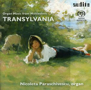 Organ Music from Transylvania , Nicoleta Paraschivescu