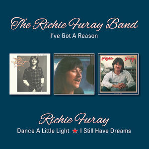 I've Got A Reason /  Dance A Little Light /  I Still Have Dreams [Import] , Richie Furay